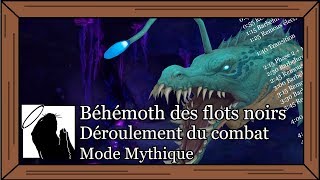 Béhémoth des flots noirs - Déroulement du combat (Mythique)