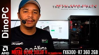 Metal Gear Solid V The Phantom Pain FX6300 + R7 360 2 GB - DinoPC Racer
