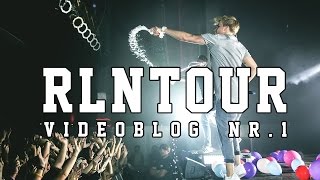 #RLNTOUR VIDEOBLOG NR. 1