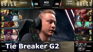 Fnatic vs Team Liquid | Tie Breaker LoL MSI 2018 Main Event Group Stage | FNC vs TL