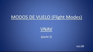 737 Modos de Vuelo. VNAV.  Parte 3