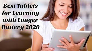 Best Tablets for Learning with Best Battery Life 2020