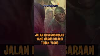 JALAN KESENGSARAAN YANG HARUS DILALUI TUHAN YESUS | #faktaalkitab shorts