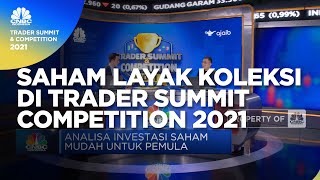 Pilih-pilih Saham Layak Koleksi di Trader Summit & Competition 2021