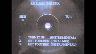 S.K.U.N.K. Militia - Get Touched