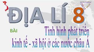 Tình hình phát triển kinh tế xã hội ở các nước châu Á , Địa lí 8, Địa lý lớp 8, thuan mai