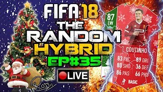 INFORM COUTINHO!! THE RANDOM HYBRID EPISODE 35! ADVENT CALENDAR! FIFA 18!