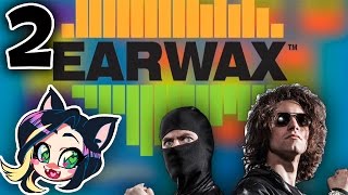 ►EARWAX►BRING IT HARDER► With Ninja Sex Party!►PART 2 - Kitty Kat Gaming