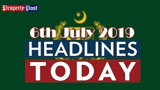 Headlines Today | 6th July 2019 | Property Post | Real Estate News