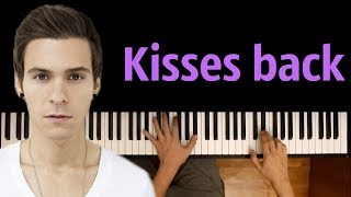 Matthew Koma - Kisses Back ● на пианино | Piano Cover ● ᴴᴰ + НОТЫ & MIDI