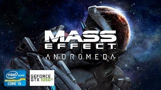 Mass Effect: Andromeda | GTX 1050Ti 4GB + i5-2310 + 12GB RAM