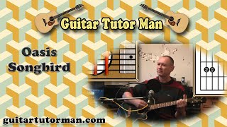 Songbird - Oasis - Acoustic Guitar Lesson (Easy 3 chords)