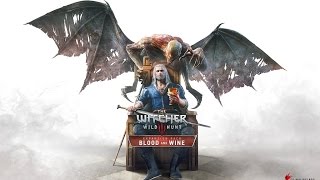 Прохождение Ведьмак 3: Кровь и Вино — Часть 1: БЕСТИЯ ИЗ ТУССЕНТА