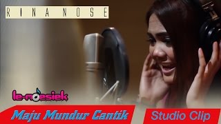 Rina Nose - Maju Mundur Cantik [Studio Clip]