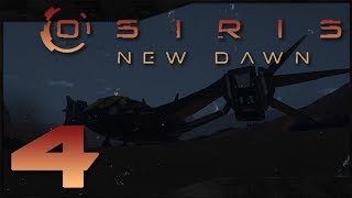 Osiris: New Dawn [Part 4] Shipping off to Space