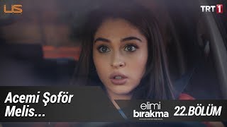 Acemi şoför Melis! - Elimi Bırakma 22. Bölüm