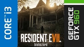 Resident Evil 7 GTX 960 2 Gb Benchmark i3 4130