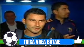 Trica vrea bataie