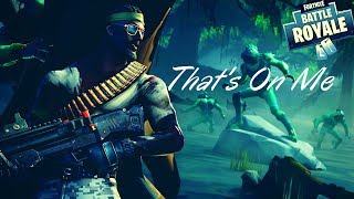Fortnite Montage - "That's On Me" Yella Beezy