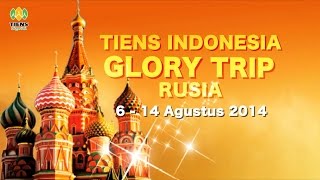 TIENS INDONESIA GLORY TRIP RUSIA