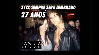 HOMENAGEM AO ZYZZ 27 ANOS