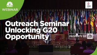 Outreach Seminar Unlocking G20 Opportunity - PART 1