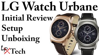 LG Watch Urbane Initial Review | Setup | Unboxing
