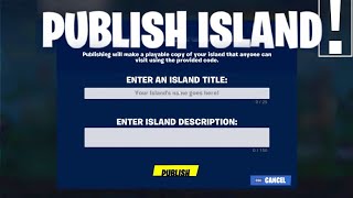 HOW TO PUBLISH YOUR OWN FORTNITE CREATIVE MAP!!! (Fortnite Creative)