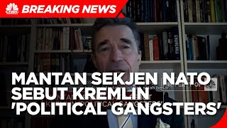 Mantan Sekjen NATO Sebut Kremlin 'Political Gangsters'