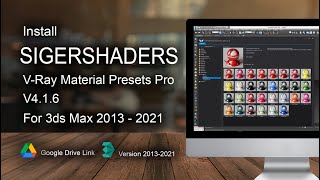 Install SIGERSHADERS V Ray Material Presets Pro v4.1.6 in 3ds Max 2013 - 2020