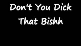 Don't You Dick That Bish!! - DJ Tizz.