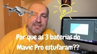 SAIBA PORQUE AS 3 BATERIAS DO MAVIC PRO ESTUFARAM