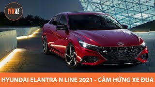 Hyundai Elantra N Line 2021 lộ diện CỰC NGẦU - Cảm hứng xe đua |Yêu Xe|