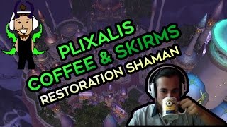 [BETA] Coffee & Skirms - Resto Shaman WoW Legion 7.0