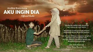 Andika BuncAzca - Aku Ingin Dia (Official Audio) - Ost. Lilik Pujaan Hati Wowok