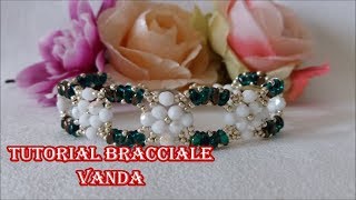 TUTORIAL BRACCIALE VANDA