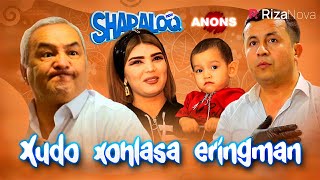 Shapaloq - Xudo xohlasa eringman (anons)