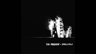 The Periods - Fire, walk with me