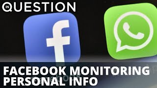 Facebook monitoring personal info of Whatsapp users – report
