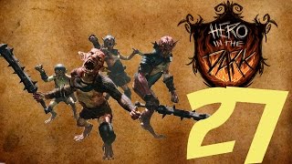 Прохождение Don't Starve: Hero in the Dark #27 - Подземелье гоблинов