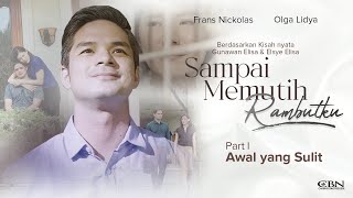 SAMPAI MEMUTIH RAMBUTKU PART 1 | Short Movie Spesial Paskah | Awal Yang Sulit