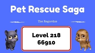 Pet Rescue Saga Level 218 66910 points No Boosters