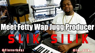 MEET FETTY WAP JUGG PRODUCER - SLIK SALIK FLAVOR BOYZ BEATSMITH