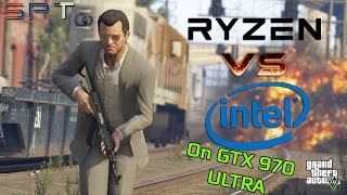 GTA V PC - Test AMD Ryzen R7 1700 VS i7 5820k on GTX 970 / ULTRA