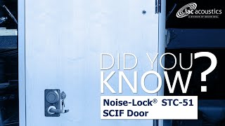 Did You Know Video: STC-51 Noise-Lock® SCIF Door