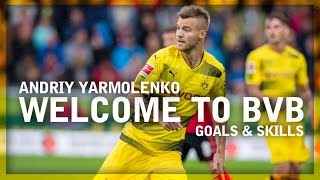 Andriy Yarmolenko - Skills & Goals - Welcome to BVB