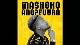 Killer T - Mu game (Mashoko Anopfura Album 2018)