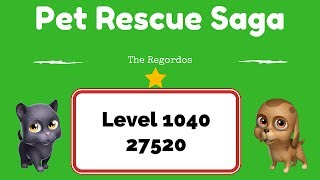 Pet Rescue Saga Level 1040 27520 points No Boosters
