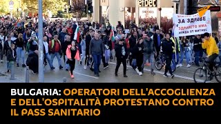 #Bulgaria: operatori dell'accoglienza e dell'ospitalità protestano contro il pass sanitario