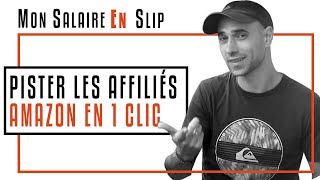 [E-commerce de Niche] Pister les Affiliés Amazon en 1 Clic